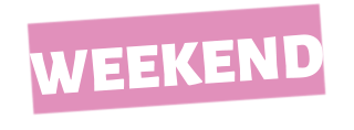 WEEKEND