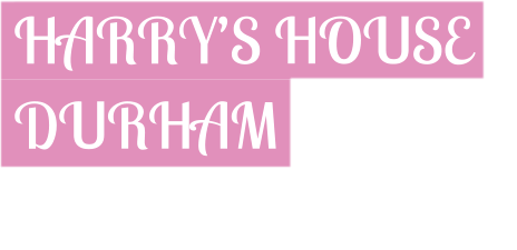HARRY�S HOUSE    DURHAM